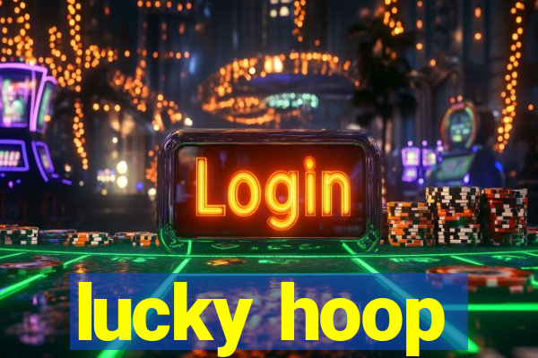 lucky hoop